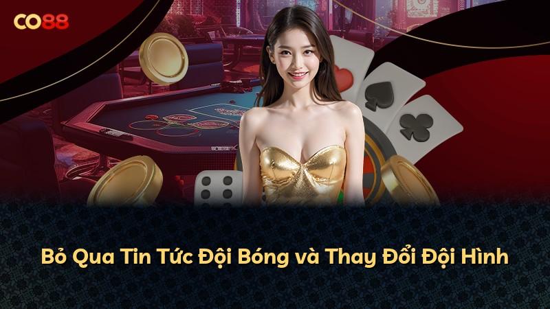 Bỏ Qua Tin Tức Đội Bóng và Thay Đổi Đội Hình