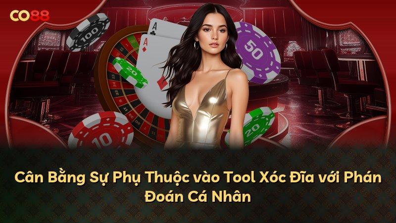 Cân Bằng Sự Phụ Thuộc vào Tool Xóc Đĩa với Phán Đoán Cá Nhân