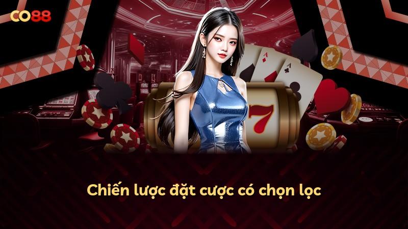 Chiến lược đặt cược có chọn lọc