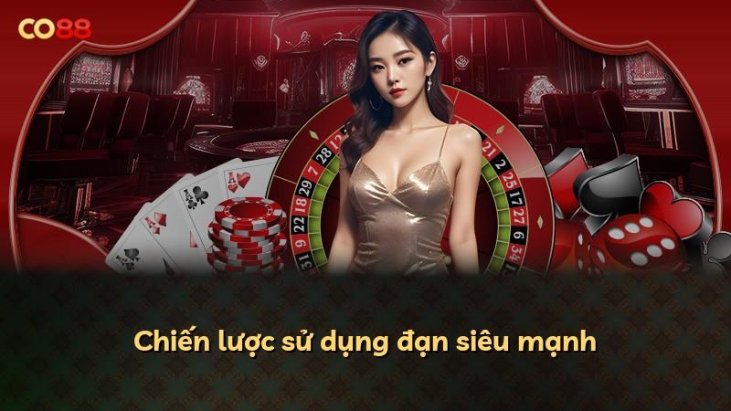 Chiến lược sử dụng đạn siêu mạnh