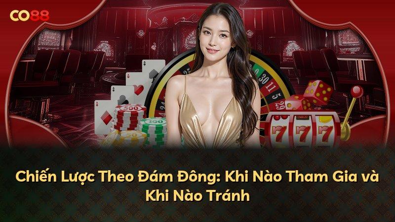 Chiến Lược Theo Đám Đông: Khi Nào Tham Gia và Khi Nào Tránh