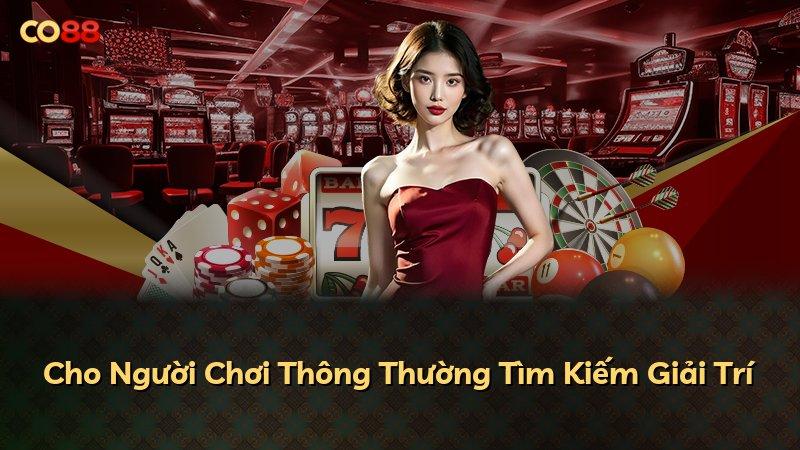 Cho Người Chơi Thông Thường Tìm Kiếm Giải Trí