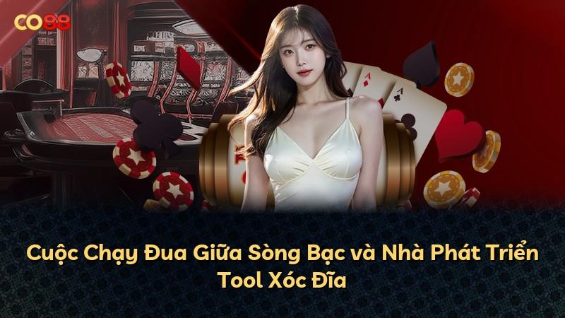 Cuộc Chạy Đua Giữa Sòng Bạc và Nhà Phát Triển Tool Xóc Đĩa