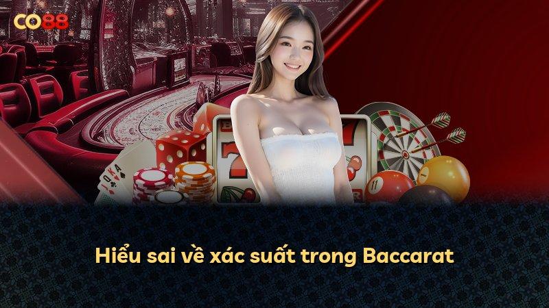 Hiểu sai về xác suất trong Baccarat