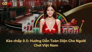 Kèo chấp 0.5: Hướng Dẫn Toàn Diện Cho Người Chơi Việt Nam