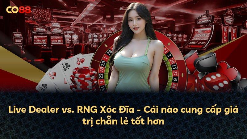 Live Dealer vs. RNG Xóc Đĩa - Cái nào cung cấp giá trị chẵn lẻ tốt hơn