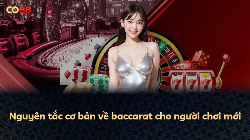 Nguyên tắc cơ bản về baccarat cho người chơi mới