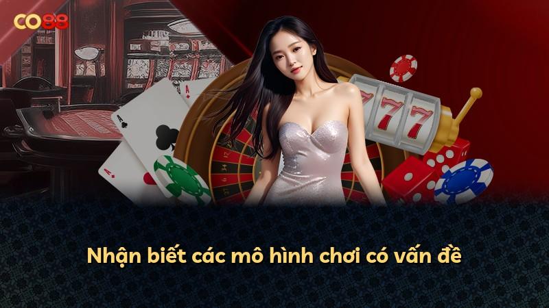 Nhận biết các mô hình chơi có vấn đề