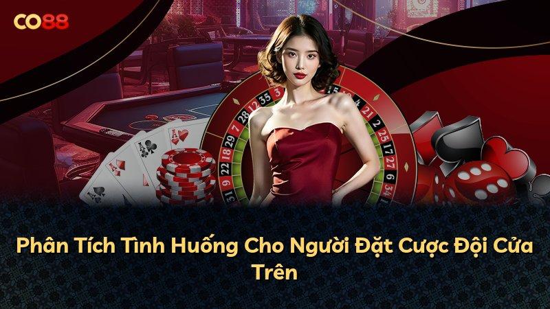 Phân Tích Tình Huống Cho Người Đặt Cược Đội Cửa Trên