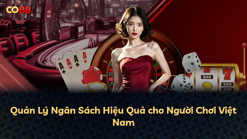 Quản Lý Ngân Sách Hiệu Quả cho Người Chơi Việt Nam