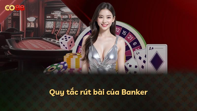 Quy tắc rút bài của Banker