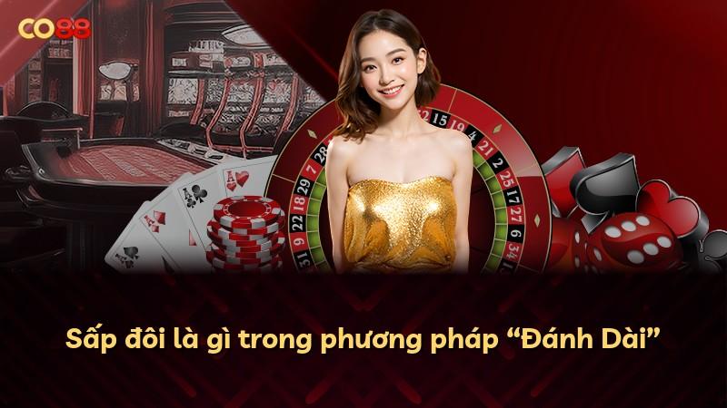 Sấp đôi là gì trong phương pháp “Đánh Dài”
