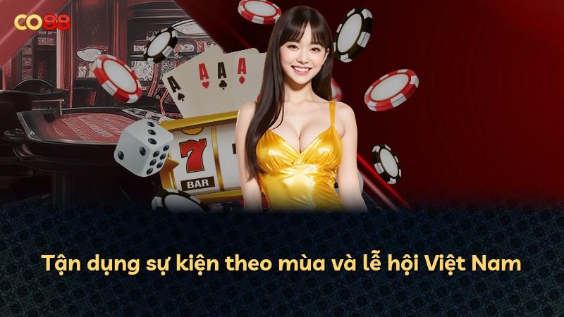 Tận dụng sự kiện theo mùa và lễ hội Việt Nam