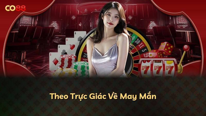 Theo Trực Giác Về May Mắn