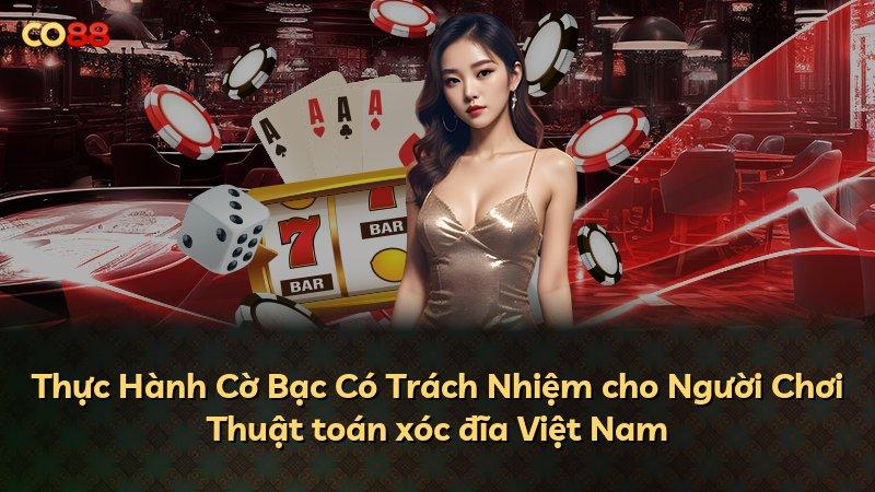 Thực Hành Cờ Bạc Có Trách Nhiệm cho Người Chơi Thuật toán xóc đĩa Việt Nam