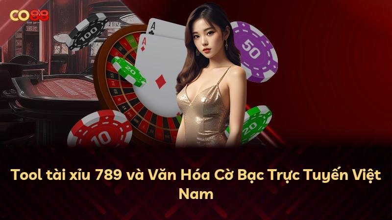 Tool tài xỉu 789 và Văn Hóa Cờ Bạc Trực Tuyến Việt Nam