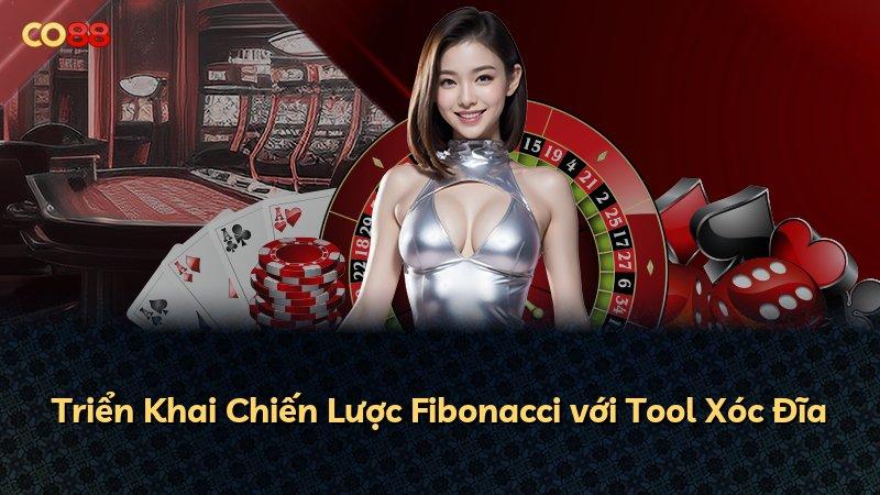 Triển Khai Chiến Lược Fibonacci với Tool Xóc Đĩa
