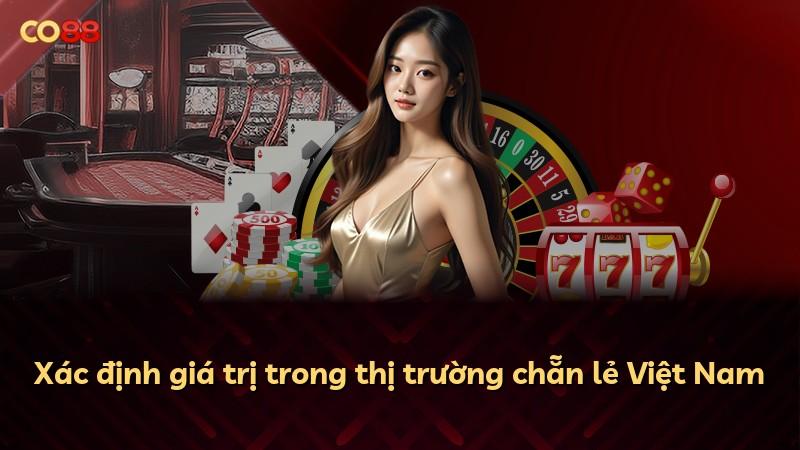 Xác định giá trị trong thị trường chẵn lẻ Việt Nam