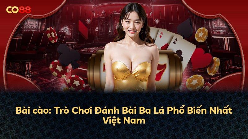Bài cào: Trò Chơi Đánh Bài Ba Lá Phổ Biến Nhất Việt Nam