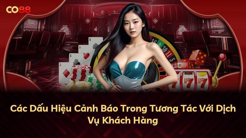 Các Dấu Hiệu Cảnh Báo Trong Tương Tác Với Dịch Vụ Khách Hàng