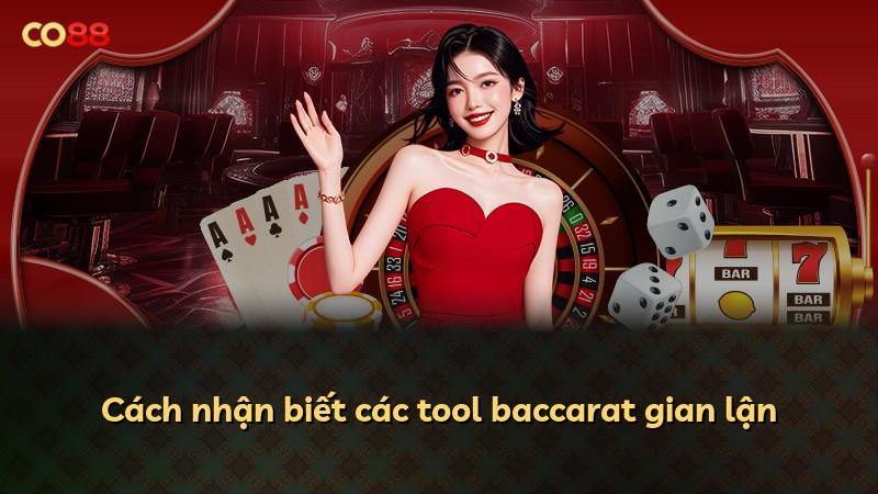 Cách nhận biết các tool baccarat gian lận