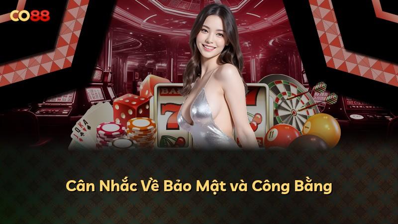 Cân Nhắc Về Bảo Mật và Công Bằng
