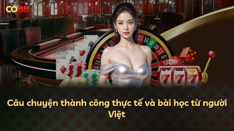 Câu chuyện thành công thực tế và bài học từ người Việt