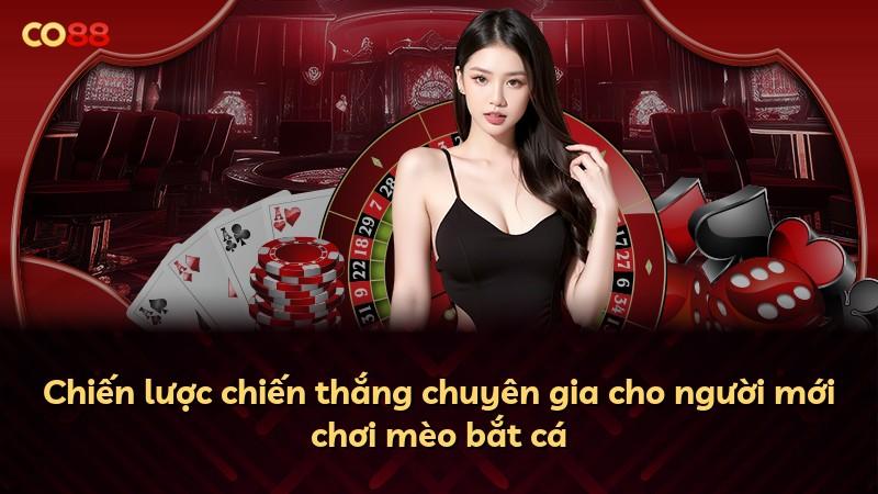 Chiến lược chiến thắng chuyên gia cho người mới chơi mèo bắt cá