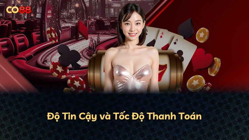 Độ Tin Cậy và Tốc Độ Thanh Toán