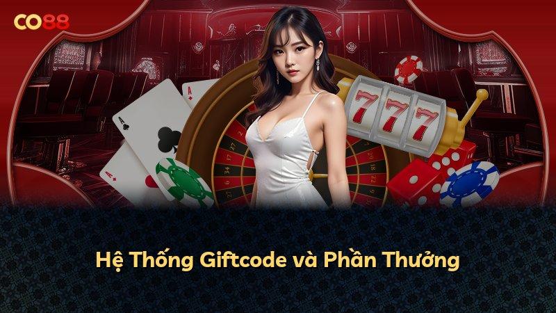Hệ Thống Giftcode và Phần Thưởng