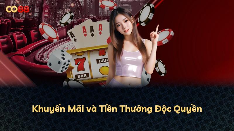 Khuyến Mãi và Tiền Thưởng Độc Quyền