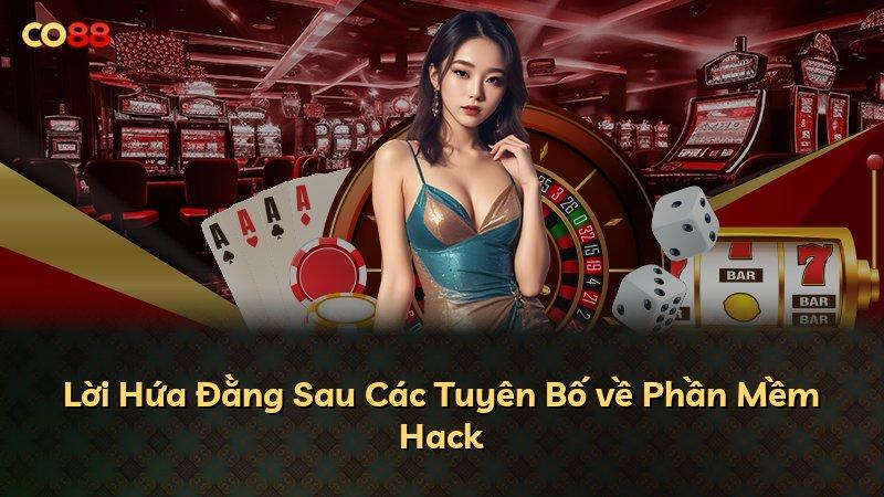 Lời Hứa Đằng Sau Các Tuyên Bố về Phần Mềm Hack