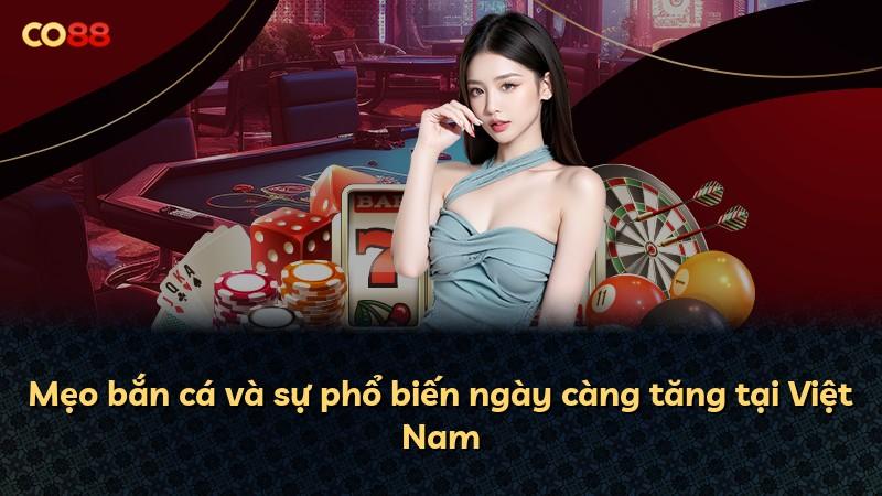 Mẹo bắn cá và sự phổ biến ngày càng tăng tại Việt Nam