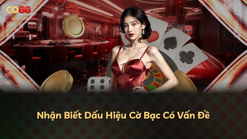 Nhận Biết Dấu Hiệu Cờ Bạc Có Vấn Đề