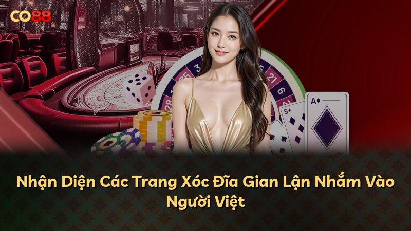 Nhận Diện Các Trang Xóc Đĩa Gian Lận Nhắm Vào Người Việt