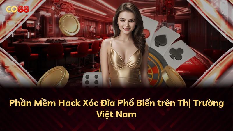 Phần Mềm Hack Xóc Đĩa Phổ Biến trên Thị Trường Việt Nam
