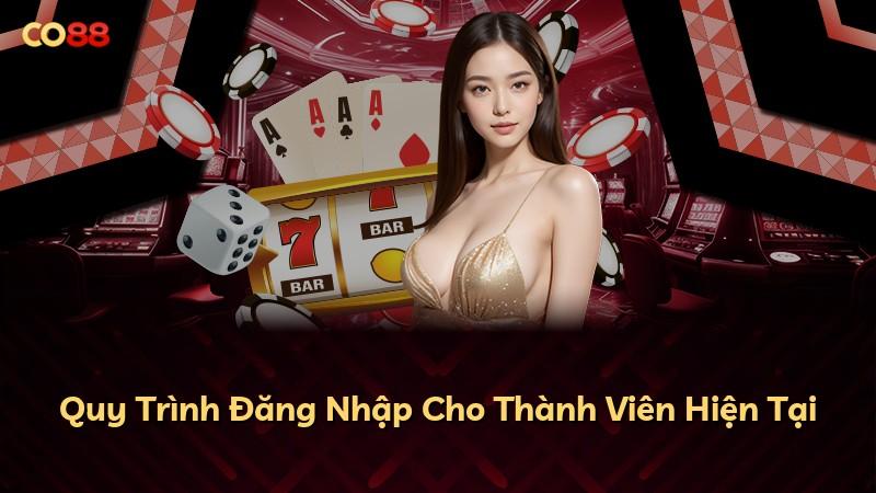 Quy Trình Đăng Nhập Cho Thành Viên Hiện Tại