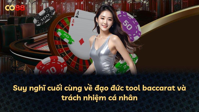 Suy nghĩ cuối cùng về đạo đức tool baccarat và trách nhiệm cá nhân