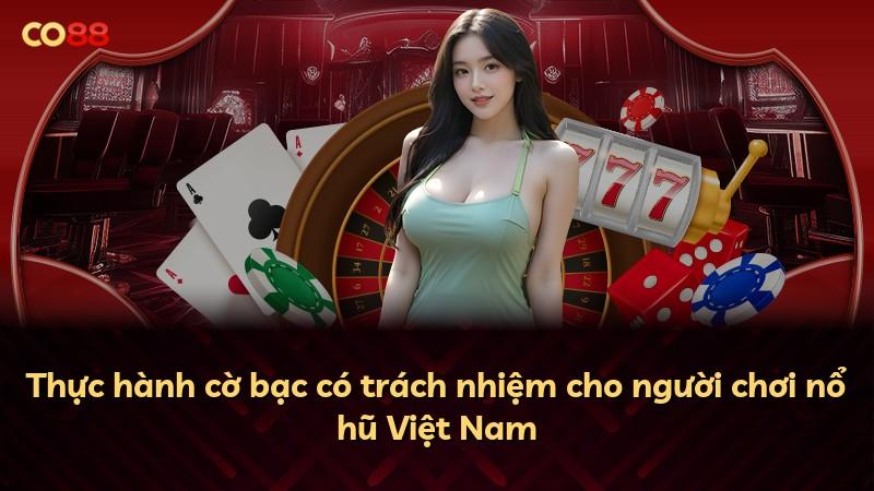 Thực hành cờ bạc có trách nhiệm cho người chơi nổ hũ Việt Nam
