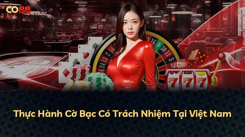 Thực Hành Cờ Bạc Có Trách Nhiệm Tại Việt Nam