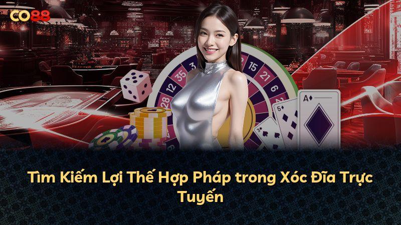 Tìm Kiếm Lợi Thế Hợp Pháp trong Xóc Đĩa Trực Tuyến