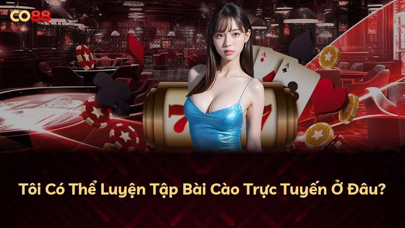 Tôi Có Thể Luyện Tập Bài Cào Trực Tuyến Ở Đâu?