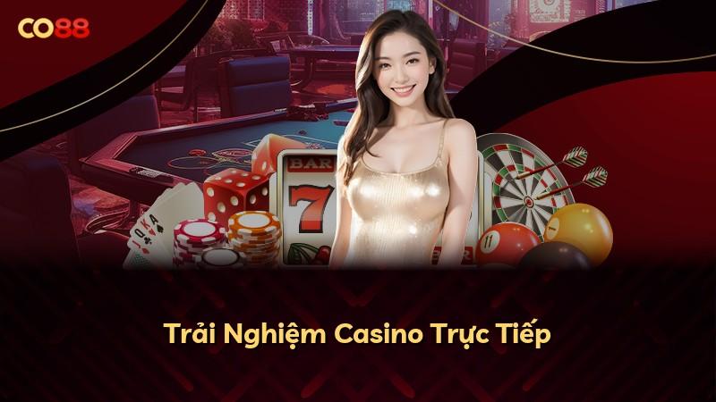Trải Nghiệm Casino Trực Tiếp