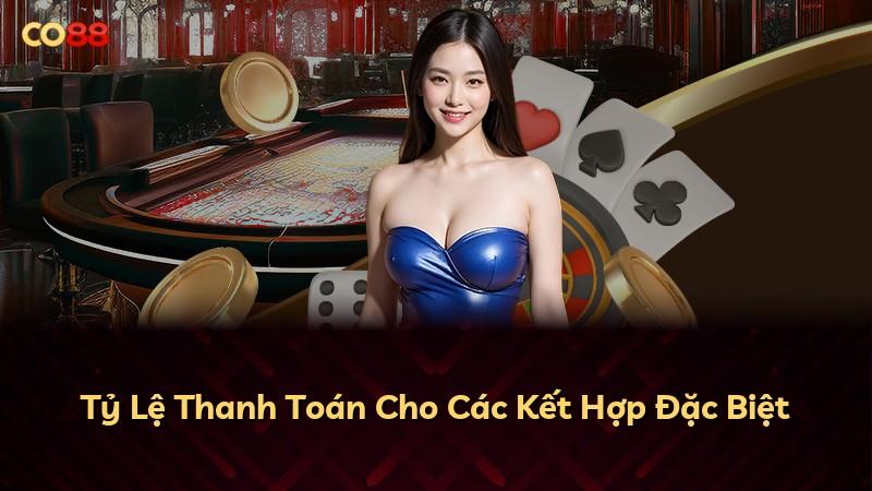 Tỷ Lệ Thanh Toán Cho Các Kết Hợp Đặc Biệt