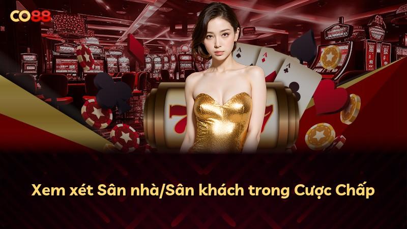 Xem xét Sân nhà/Sân khách trong Cược Chấp