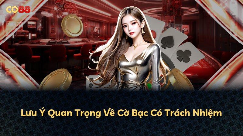 Lưu Ý Quan Trọng Về Cờ Bạc Có Trách Nhiệm