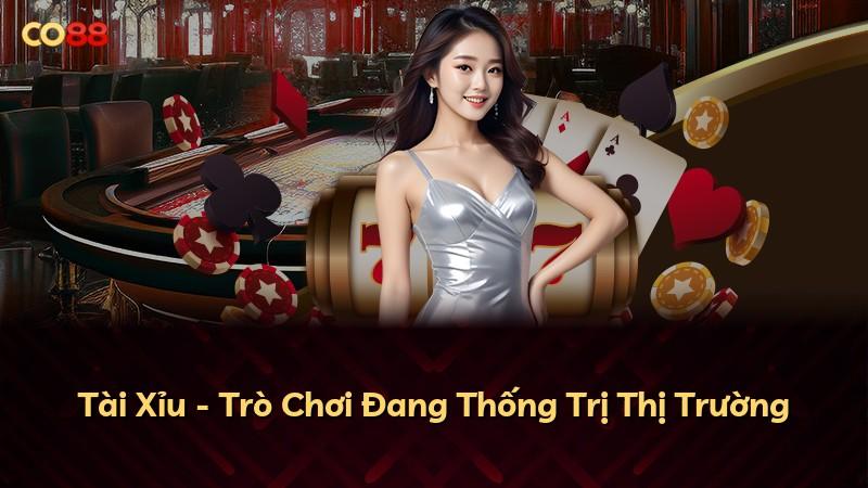 Tài Xỉu - Trò Chơi Đang Thống Trị Thị Trường